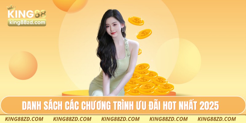 Danh sách các chương trình ưu đãi HOT nhất 2025