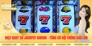 meo-quay-so-jackpot-king88-–-tang-co-hoi-trung-giai-lon